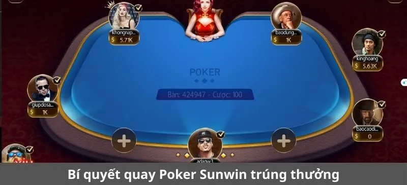 Bí quyết quay Poker Sunwin trúng thưởng lớn