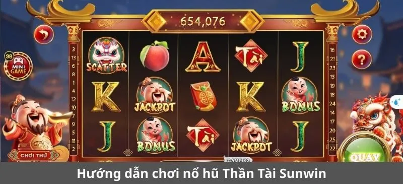Hướng dẫn chơi nổ hũ Thần Tài Sunwin